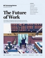 Diving Deeper into the Future of Work | MIT Technology Review | Peer2Politics | Scoop.it