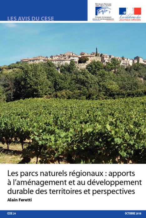 Les parcs naturels régionaux : apports à l’aménagement et au développement durable des territoires et perspectives. CESE. 2018 | veille territoriale | Scoop.it