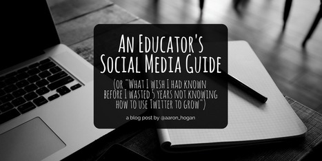 An Educator's Social Media Guide - Aaron Hogan @aaron_hogan | iPads, MakerEd and More  in Education | Scoop.it