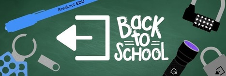 BACK TO SCHOOL Breakout EDU GAMES via Adam Bellow | iPads, MakerEd and More  in Education | Scoop.it
