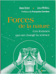 Anna Reser, Leila MacNeil : Forces de la nature. Ces femmes qui ont changé la science | Pipistrella | Scoop.it