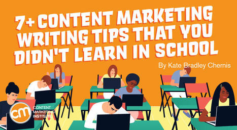 7+ Content Marketing Writing Tips That You Didn't Learn in School | Social Media and Healthcare | Scoop.it