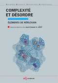 Jean-Claude S. Levy (dir.) : Complexité et désordre. Eléments de réflexions | Les Livres de Philosophie | Scoop.it