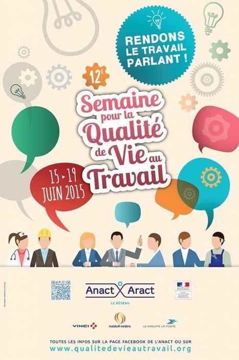 12e Semaine pour la qualité de vie au travail : rendons le travail parlant ! | SQVT 2015 - 12ème Semaine pour la qualité de vie au travail | Clubs QSE - RSE | Scoop.it