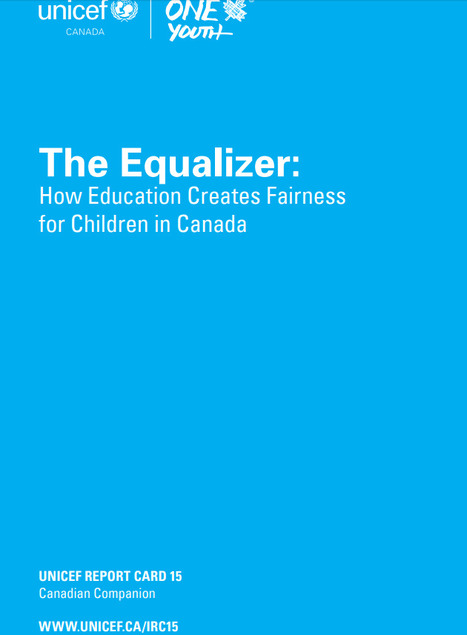 Education & Fairness in Canada - #Unicef Report via #EdCan | iGeneration - 21st Century Education (Pedagogy & Digital Innovation) | Scoop.it