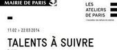 Les Ateliers de Paris présentent la 2ème édition de l’exposition "Talents à suivre" | Les Gentils PariZiens | style & art de vivre | Scoop.it
