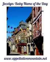 Jocelyn: Baby Name of the Day - Appellation Mountain | Name News | Scoop.it