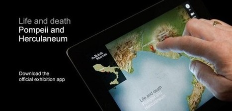 Avec l’application mobile « Life and Death in Pompeii and Herculanum”, le British Museum amorce une nouvelle politique numérique | Cabinet de curiosités numériques | Scoop.it