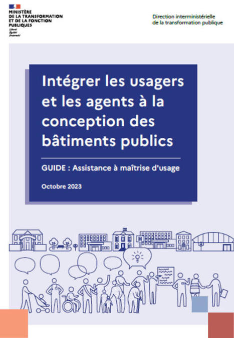 Comment intégrer les usagers et les agents à la conception des bâtiments publics ? | Ministère de la transformation et de la fonction publique | La SELECTION du Web | CAUE des Vosges - www.caue88.com | Scoop.it