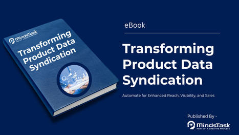 eBook: Transforming Product Data Syndication | Minds Task Technologies | Scoop.it
