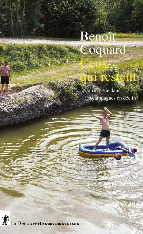 Ceux qui restent - Benoît COQUARD - Éditions La Découverte | Créativité et territoires | Scoop.it