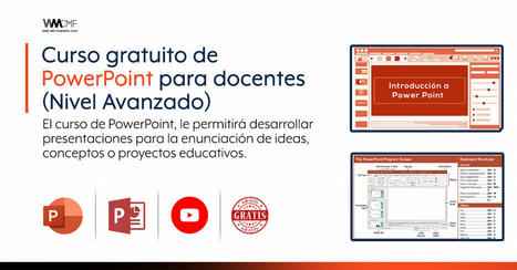 Curso gratuito de PowerPoint para docentes (Nivel Avanzado) | TIC & Educación | Scoop.it