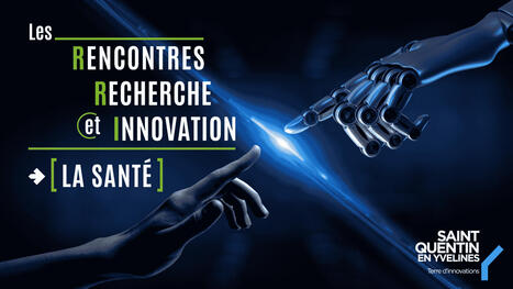Rencontre Recherche & Innovation en sant&eacute; le 11 f&eacute;vrier | Innovation Agro-activit&eacute;s et Bio-industries | Scoop.it