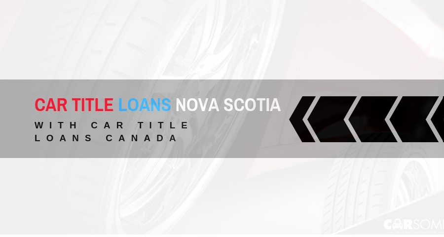 Car Title Loans In Halifax Nova Scotia Vehi
