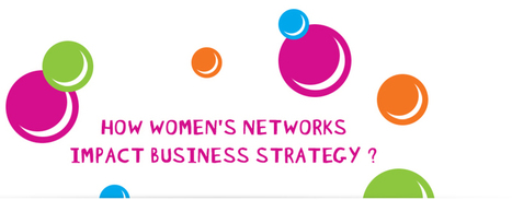 How do women's networks impact business strategy | Revue du web Femmes dans les Médias | Scoop.it