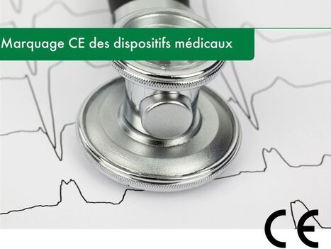 Dispositifs m&eacute;dicaux et marquage CE ? | EurekaSante.fr | Sant&eacute;, m&eacute;decine, sexualit&eacute; et culture g&eacute;n&eacute;rale | Scoop.it