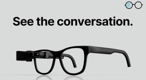 TranscribeGlass™ Brings Captions to the Forefront | Access and Inclusion Through Technology | Scoop.it