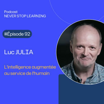 Podcast - Luc Julia : L'intelligence augmentée au service de l'humain | Formation : Innovations et EdTech | Scoop.it