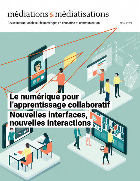 Le numérique pour l’apprentissage collaboratif : Nouvelles interfaces, nouvelles interactions | Formation Agile | Scoop.it
