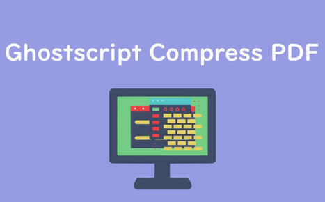 Compress PDF with Ghostscript & Alternative: How-to Guide 2025 | SwifDoo PDF | Scoop.it