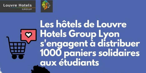 Les hôteliers lyonnais de Louvre Hotels Group s’unissent aux acteurs locaux pour distribuer 1000 paniers solidaires aux étudiants | (Macro)Tendances Tourisme & Travel | Scoop.it