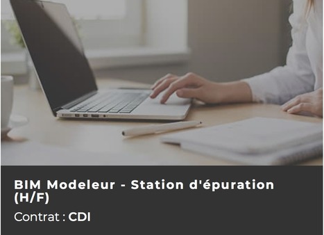 BIM Modeleur - Station d'épuration (H/F) : Offre Emploi | Maquette Numérique | Scoop.it