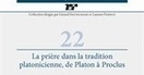 Andrei Timotin : La pri&egrave;re dans la tradition platonicienne, de Platon &agrave; Proclus | Les Livres de Philosophie | Scoop.it