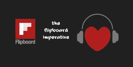 the Flipboard Imperative - Curagami | Curation Revolution | Scoop.it