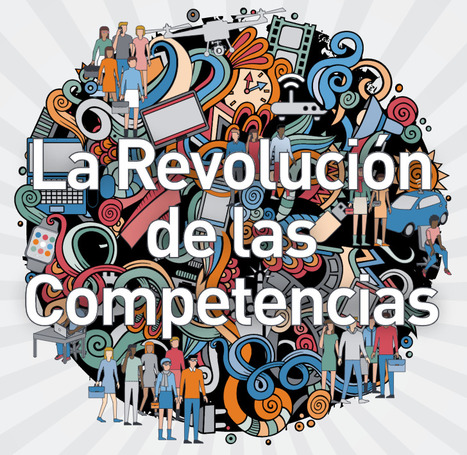 [PDF] La revolución de las competencias | Edumorfosis.Work | Scoop.it