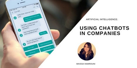 Artificial Intelligence: Using chatbots in Companies | C-Commerce (Commerce conversationnel) | Scoop.it