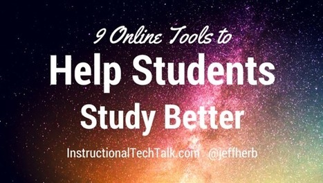 9 Online Tools that Will Help Your Students Study Better - Instructional Tech Talk | iGeneration - 21st Century Education (Pedagogy & Digital Innovation) | Scoop.it