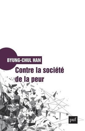 Byung-Chul Han : Contre la soci&eacute;t&eacute; de la peur | Les Livres de Philosophie | Scoop.it