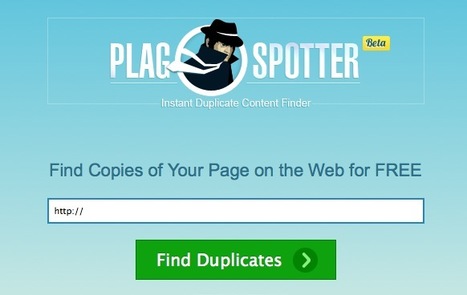 Instant Duplicate Content Finder: PlagSpotter | Google Penalty World | Scoop.it