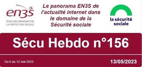 Sécu Hebdo n°156 du 13 mai 2023 | Sécu Hebdo | Scoop.it