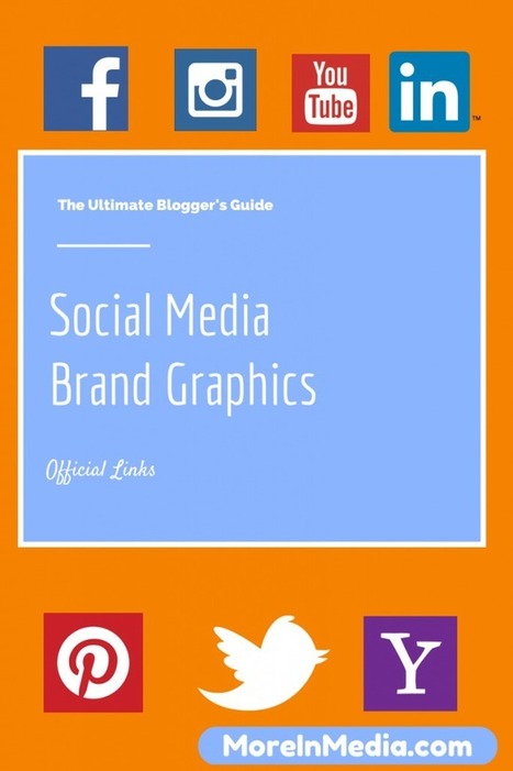 The ultimate bloggers guide to social media brand graphics - More In Media | consumer psychology | Scoop.it
