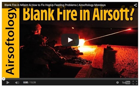 Blank Fire in Milsim & How to Fix HopUp Feeding Problems - Airsoftology Mondays | Thumpy's 3D House of Airsoft™ @ Scoop.it | Scoop.it