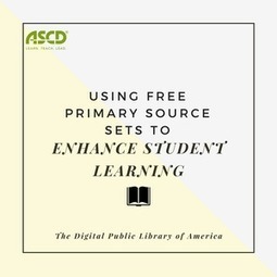  Digital Public Library of America: Using Free Primary Source Sets to Enhance Student Learning | Common Core State Standards SMUSD | Scoop.it