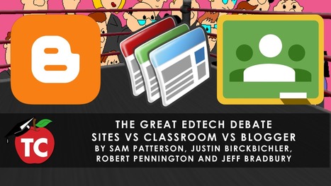 The Great EdTech Debate: Google Sites vs Google Classroom vs Blogger by Jeffrey Bradbury | iGeneration - 21st Century Education (Pedagogy & Digital Innovation) | Scoop.it