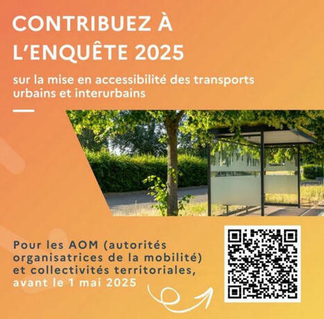 4ème édition de l'enquête annuelle sur le suivi de la mise en œuvre de l'accessibilité des réseaux routiers urbains et non urbains | Regards croisés sur la transition écologique | Scoop.it