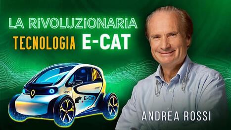 Andrea Rossi’s E-Cat (Energy Catalyzer) to Begin Deployment by First Half of 2025 | Cool Future Technologies | Scoop.it