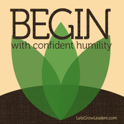 Humility and Leadership:  Can We Teach Leaders to Be Humble? | Mindfulness & The Mindful Leader | Scoop.it