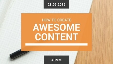 Content Creation: 28 Experts Reveal Their Best 3 Tips | Latest Social Media News | Scoop.it