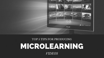 Top 5 Tips for Producing Microlearning Videos | E-Learning, M-Learning | Scoop.it