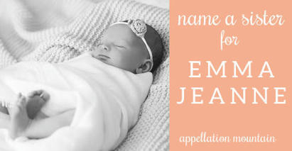 Name Help: A Sister for Emma Jeanne | Name News | Scoop.it