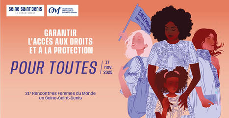 Femmes du monde en Seine-Saint-Denis : plus que jamais, les m&ecirc;mes droits, pour toutes ! | Droits des femmes et &eacute;galit&eacute; femme-homme &middot; R&T | Scoop.it