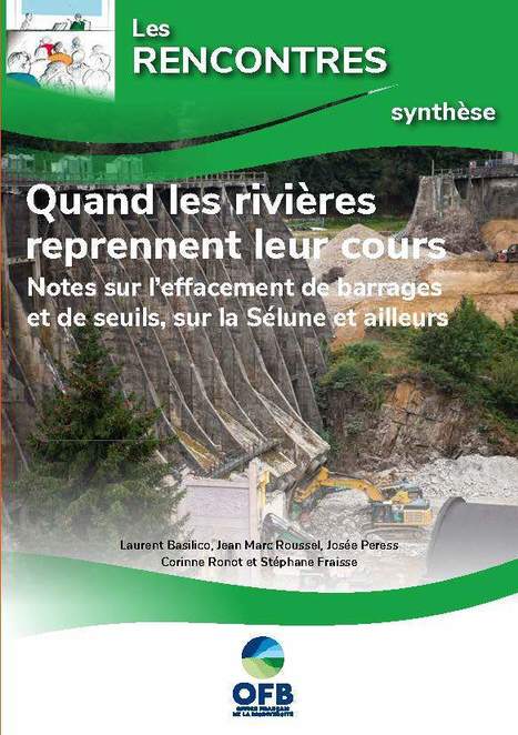 Quand les rivières reprennent leur cours - Notes sur l’effacement de barrages et de seuils, sur la Sélune et ailleurs | Biodiversité | Scoop.it