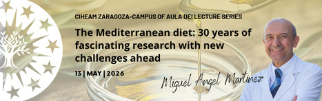 CIHEAM ZARAGOZA : The Mediterranean diet: 30 years of fascinating research with new challenges ahead | CIHEAM Press Review | Scoop.it