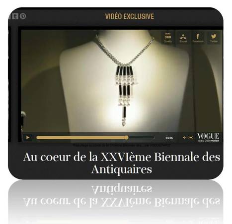 Vidéo par Vogue.fr : Au coeur de la XXVIème Biennale des Antiquaires | La Biennale - Paris | Scoop.it