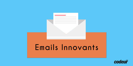7 idées pour créer des emails innovants | Outils de Marketing Digital | Scoop.it