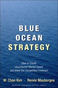 Blue Ocean Strategy | Blue Ocean Strategy | Scoop.it